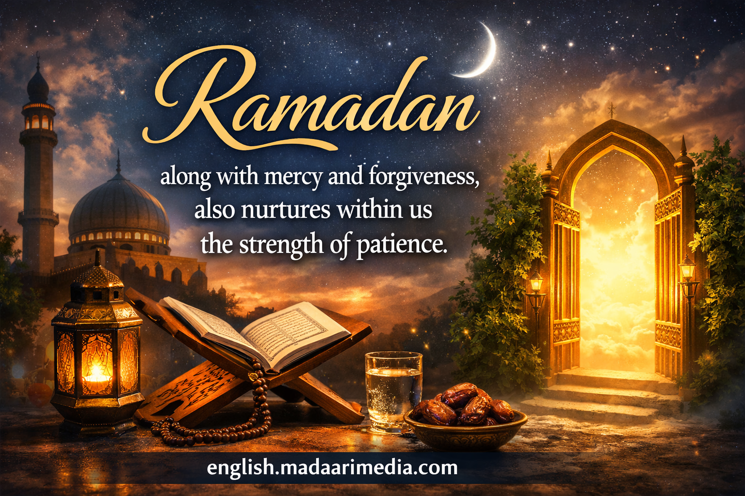 Ramadan, the month of mercy, forgiveness and patience
